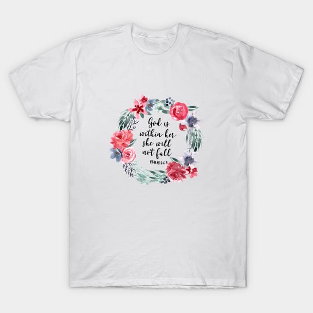 God is within her she will not fall | Psalm 46:5 T-Shirt by Harpleydesign